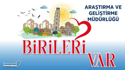 Birileri Var | Osmangazi Belediyesi Ar-Ge Müdürlüğü