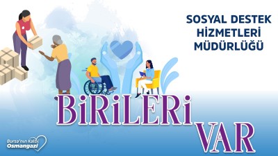 Birileri Var | Sosyal Destek Hizmetler Müdürlüğü